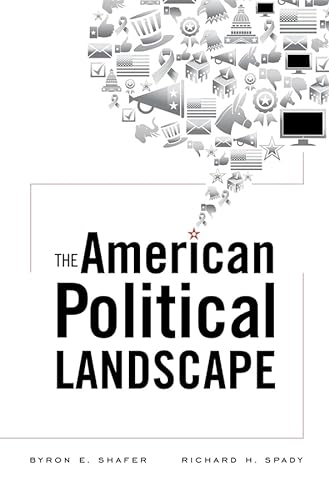 The American Political Landscape (9780674045590) by Shafer, Byron E.; Spady, Richard H.