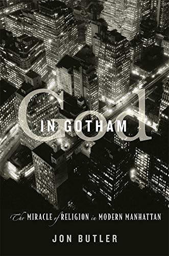 Beispielbild fr God in Gotham: The Miracle of Religion in Modern Manhattan zum Verkauf von Monster Bookshop