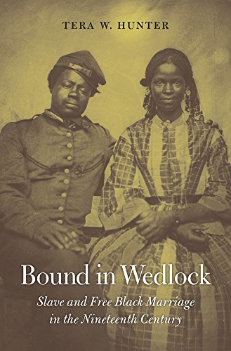 Stock image for Bound in Wedlock : Slave and Free Black Marriage in the Nineteenth Century for sale by Better World Books