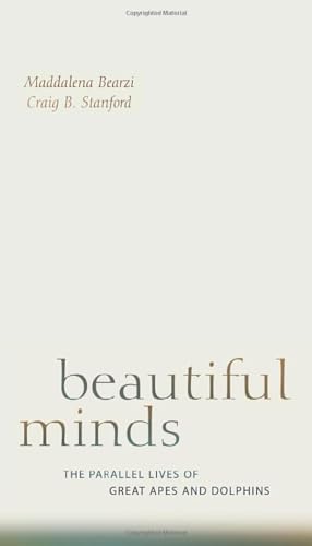 9780674046276: Beautiful Minds: The Parallel Lives of Great Apes and Dolphins