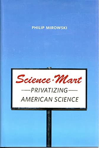 Beispielbild fr Science-Mart: Privatizing American Science zum Verkauf von Buchpark