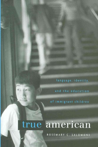 Beispielbild fr True American : Language, Identity, and the Education of Immigrant Children zum Verkauf von Better World Books