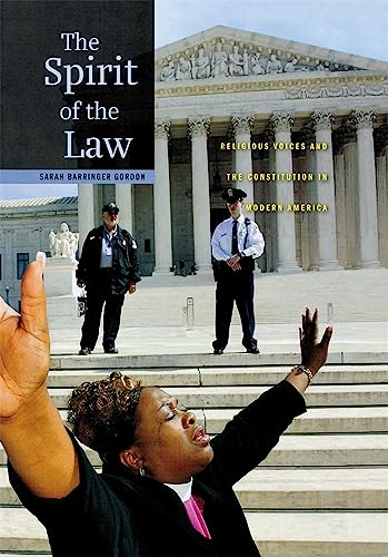Imagen de archivo de The Spirit of the Law: Religious Voices and the Constitution in Modern America a la venta por Read&Dream