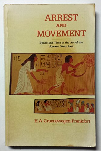 Stock image for Arrest and Movement : Space and Time in the Representational Art of the Ancient Near East for sale by Better World Books