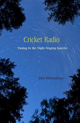 CRICKET RADIO. Tuning In The Night-Singing Insects.