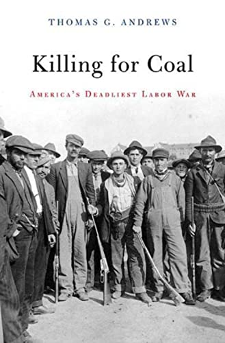Killing for Coal: Americas Deadliest Labor War