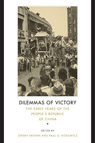 Imagen de archivo de Dilemmas of Victory: The Early Years of the People's Republic of China a la venta por Ergodebooks