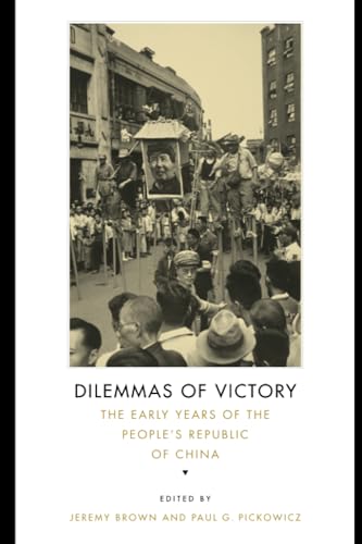 Stock image for Dilemmas of Victory: The Early Years of the People's Republic of China for sale by Ergodebooks