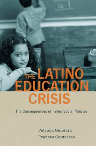 Beispielbild fr The Latino Education Crisis : The Consequences of Failed Social Policies zum Verkauf von Better World Books