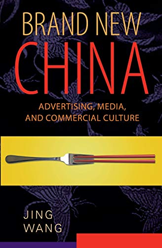 Beispielbild fr Brand New China : Advertising, Media, and Commercial Culture zum Verkauf von Better World Books