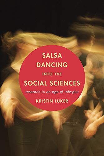 9780674048218: Salsa Dancing into the Social Sciences: Research in an Age of Info-Glut