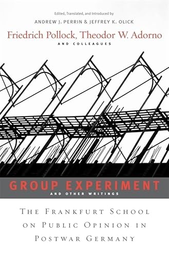 9780674048461: Group Experiment and Other Writings: The Frankfurt School on Public Opinion in Postwar Germany
