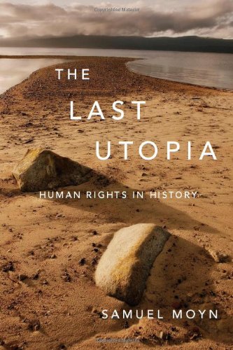 Beispielbild fr The Last Utopia: Human Rights in History zum Verkauf von Front Cover Books