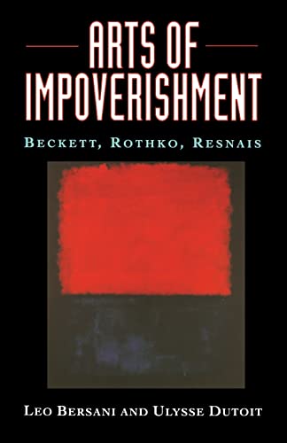 Beispielbild fr Arts of Impoverishment: Beckett, Rothko, Resnais zum Verkauf von BooksRun