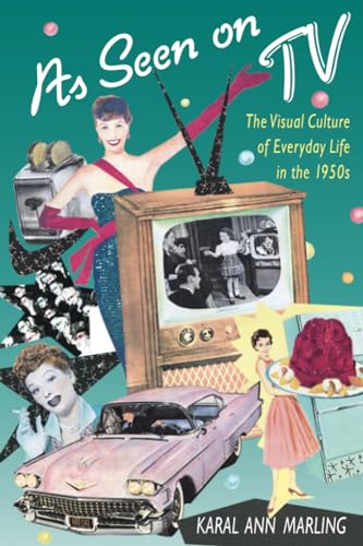 Beispielbild fr As Seen on TV: The Visual Culture of Everyday Life in the 1950s zum Verkauf von Wonder Book