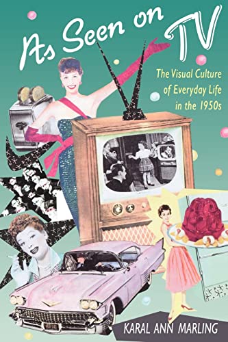 9780674048836: As Seen on TV: The Visual Culture of Everyday Life in the 1950s