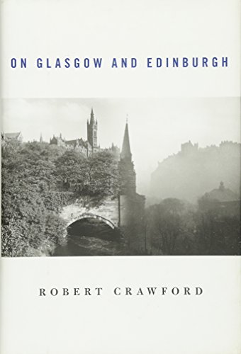 Stock image for On Glasgow and Edinburgh for sale by Books of the Smoky Mountains