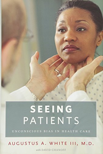 Stock image for Seeing Patients: Unconscious Bias in Health Care for sale by Bookmonger.Ltd