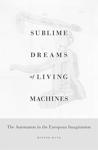 9780674049352: Sublime Dreams of Living Machines: The Automaton in the European Imagination