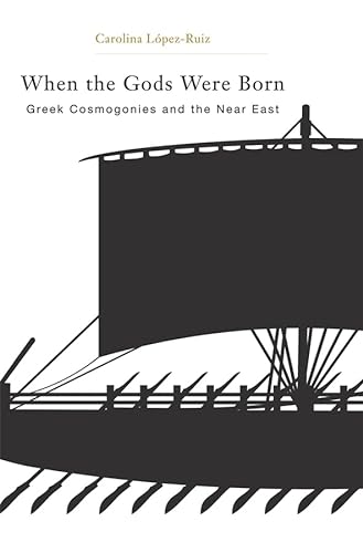 9780674049468: When the Gods Were Born: Greek Cosmogonies and the Near East