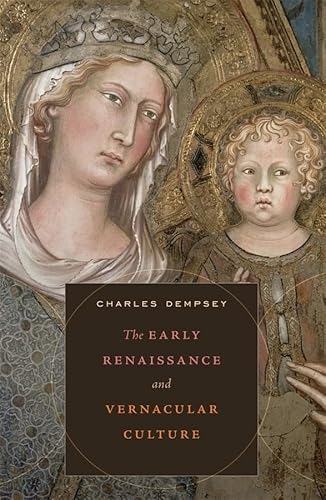 Beispielbild fr The Early Renaissance and Vernacular Culture zum Verkauf von Moe's Books