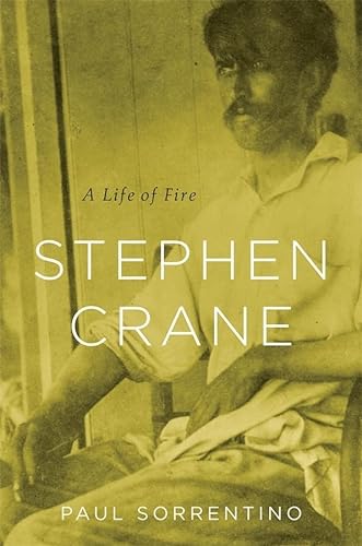 Stock image for Stephen Crane: A Life of Fire for sale by Open Books