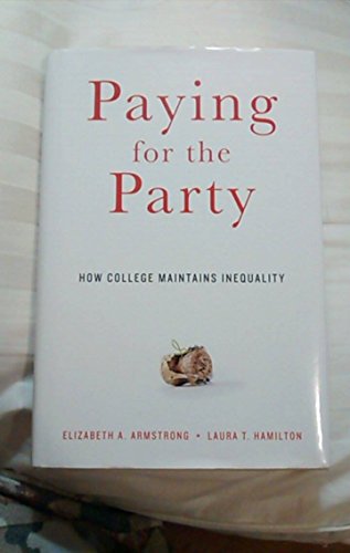 Beispielbild fr Paying for the Party : How College Maintains Inequality zum Verkauf von Better World Books: West