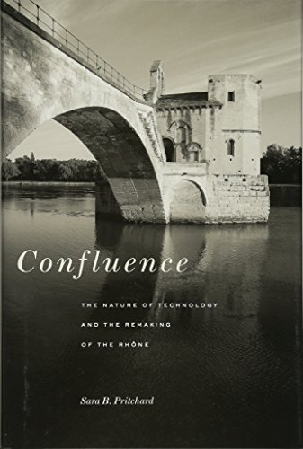 9780674049659: Confluence: The Nature of Technology and the Remaking of the Rhone (Harvard Historical Studies): The Nature of Technology and the Remaking of the Rhne: 172
