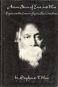 Beispielbild fr Asian Ideas of East and West : Tagore and His Critics in Japan, China, and India zum Verkauf von Better World Books