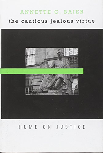 Beispielbild fr The Cautious Jealous Virtue: Hume on Justice zum Verkauf von Books From California