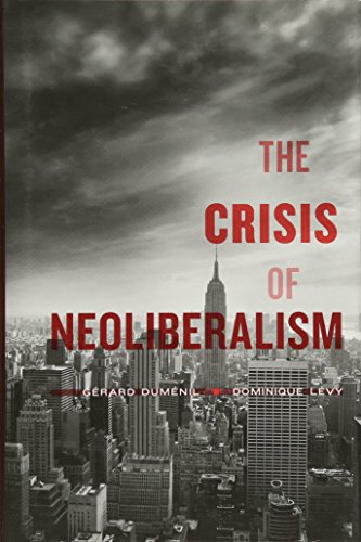 Imagen de archivo de The Crisis of Neoliberalism a la venta por Blue Vase Books