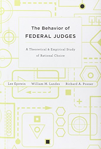 Beispielbild fr The Behavior of Federal Judges; A Theorectical and Empirical Study of Rational Choice zum Verkauf von Argosy Book Store, ABAA, ILAB