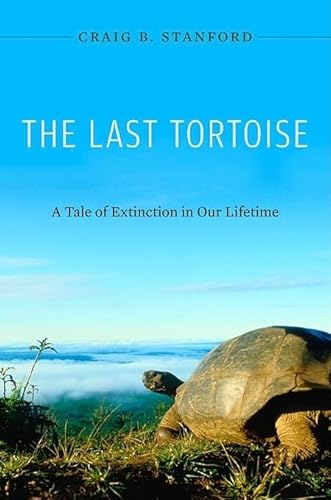 9780674049925: The Last Tortoise: A Tale of Extinction in Our Lifetime