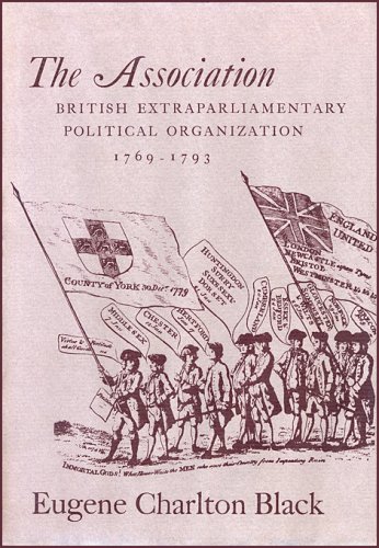 Beispielbild fr The Association: British Extraparliamentary Political Organization, 1769-1793 (Peabody Museum) zum Verkauf von Irish Booksellers