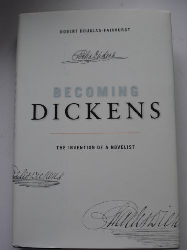 Beispielbild fr Becoming Dickens: The Invention of a Novelist zum Verkauf von SecondSale