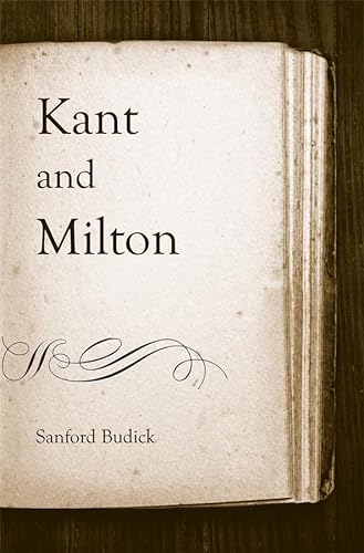 Stock image for Kant and Milton for sale by TotalitarianMedia