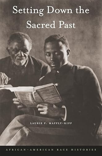 Beispielbild fr Setting Down the Sacred Past: African-American Race Histories zum Verkauf von Books of the Smoky Mountains