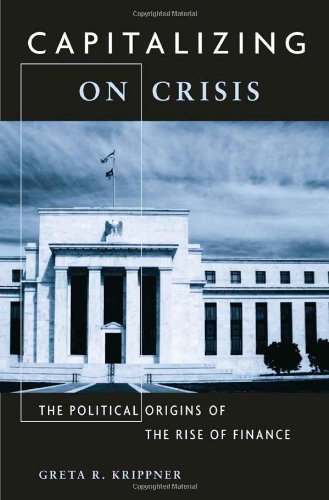 9780674050846: Capitalizing on Crisis – The Political Origins of the Rise of Finance