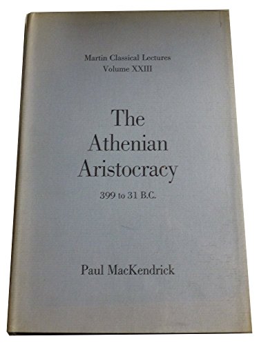 Stock image for The Athenian Aristocracy, 399 to 31 B.C. (Martin Classical Lectures) for sale by Books From California