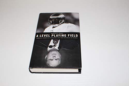 Stock image for A Level Playing Field: African American Athletes and the Republic of Sports (Alain Locke Lecture Series) for sale by HPB Inc.