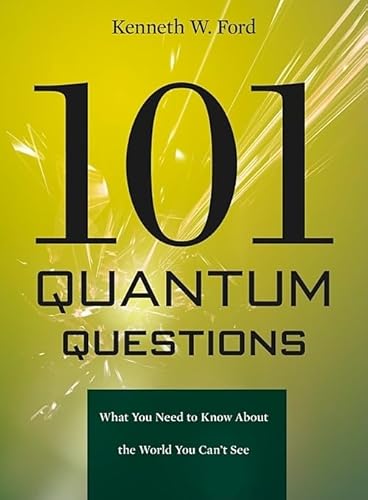 Stock image for 101 Quantum Questions: What You Need to Know About the World You Can't See for sale by SecondSale