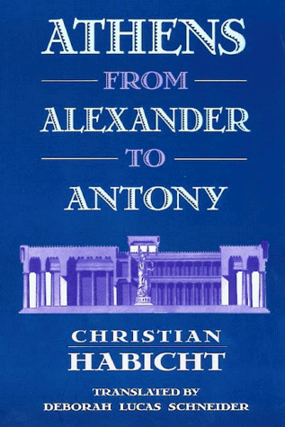 Beispielbild fr Athens from Alexander to Antony zum Verkauf von THE OLD LIBRARY SHOP