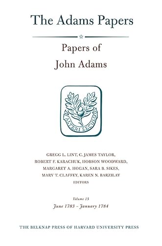 Imagen de archivo de Papers of John Adams, June 1783 - January 1784: Vol 15 a la venta por Revaluation Books