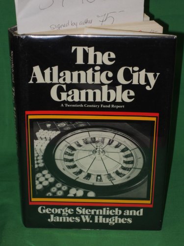 Beispielbild fr The Atlantic City Gamble zum Verkauf von Old Book Shop of Bordentown (ABAA, ILAB)