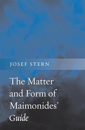 9780674051607: The Matter and Form of Maimonides' Guide