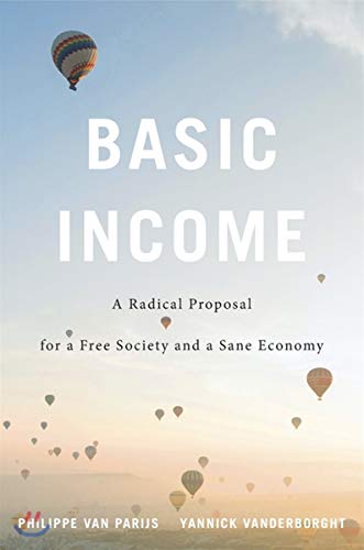 Beispielbild fr Basic Income : A Radical Proposal for a Free Society and a Sane Economy zum Verkauf von Better World Books
