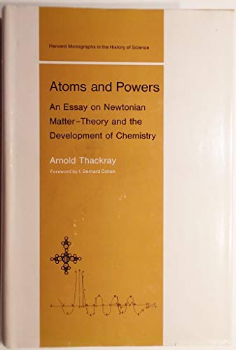 Imagen de archivo de Atoms and Power : An Essay on Newtonian Matter-Theory and the Development of Chemistry a la venta por Better World Books