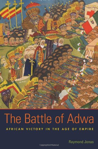The Battle of Adwa: African Victory in The Age of Empire - Jonas, Raymond (Author)