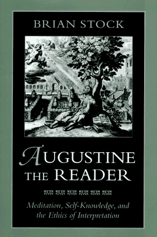 9780674052765: Augustine the Reader: Meditation, Self-knowledge and the Ethics of Interpretation