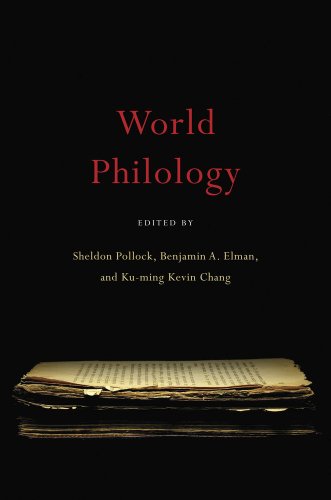 World Philology - Pollock, Sheldon (EDT); Elman, Benjamin A. (EDT); Chang, Ku-ming Kevin (EDT)